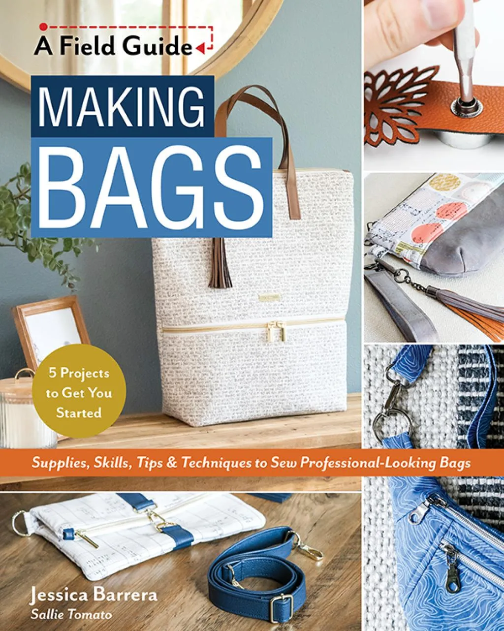 Making Bags, A Field Guide - by Jessica Sallie Barrera (Paperback)